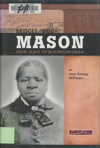 Bridget "biddy" Mason: From Slave To Businesswoman (Signature Lives)