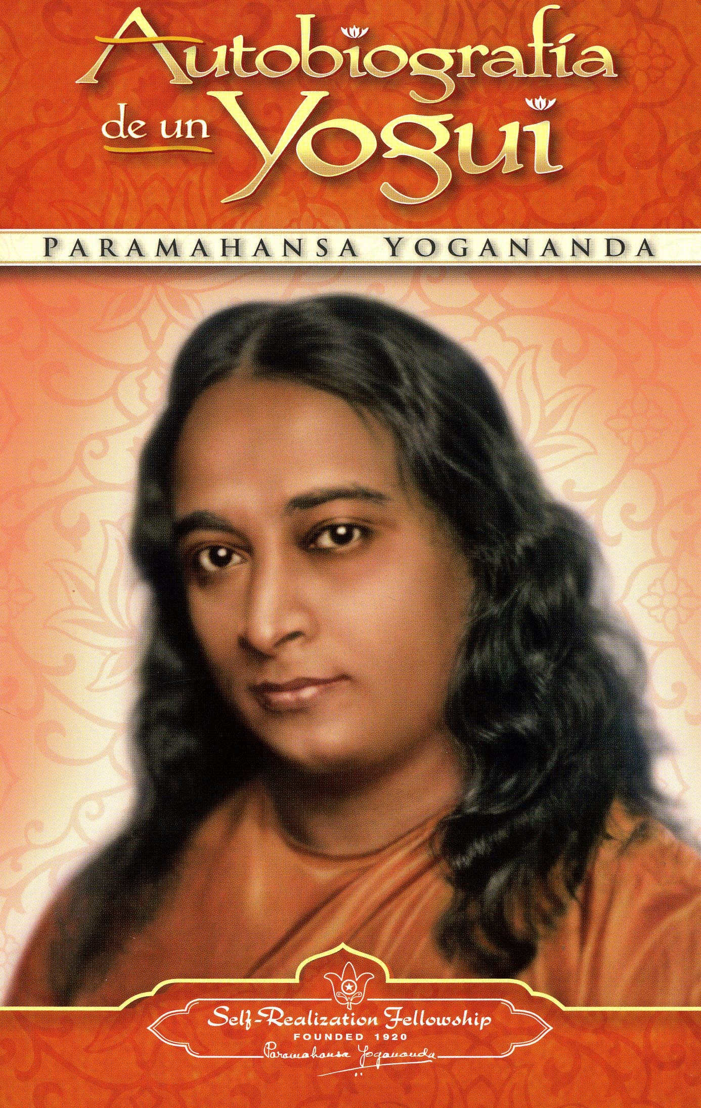 Autobiografia de un Yogui (Autobiography of a Yogi) (Self-Realization Fellowship) (Spanish Edition)