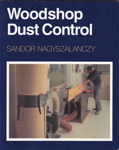 Woodshop Dust Control: A Complete Guide to Setting Up Your Own System