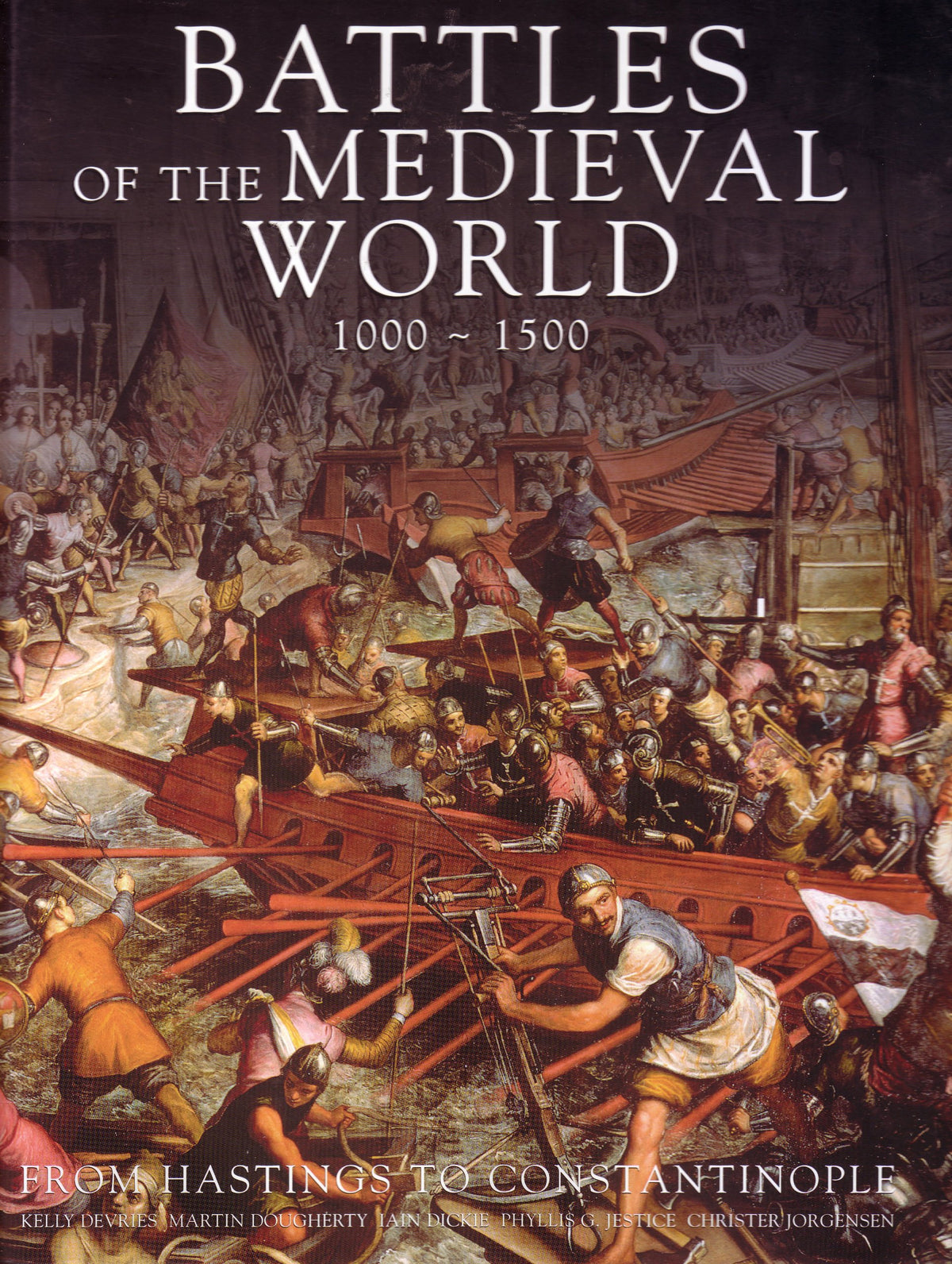 Battles of the Medieval World 1000 - 1500