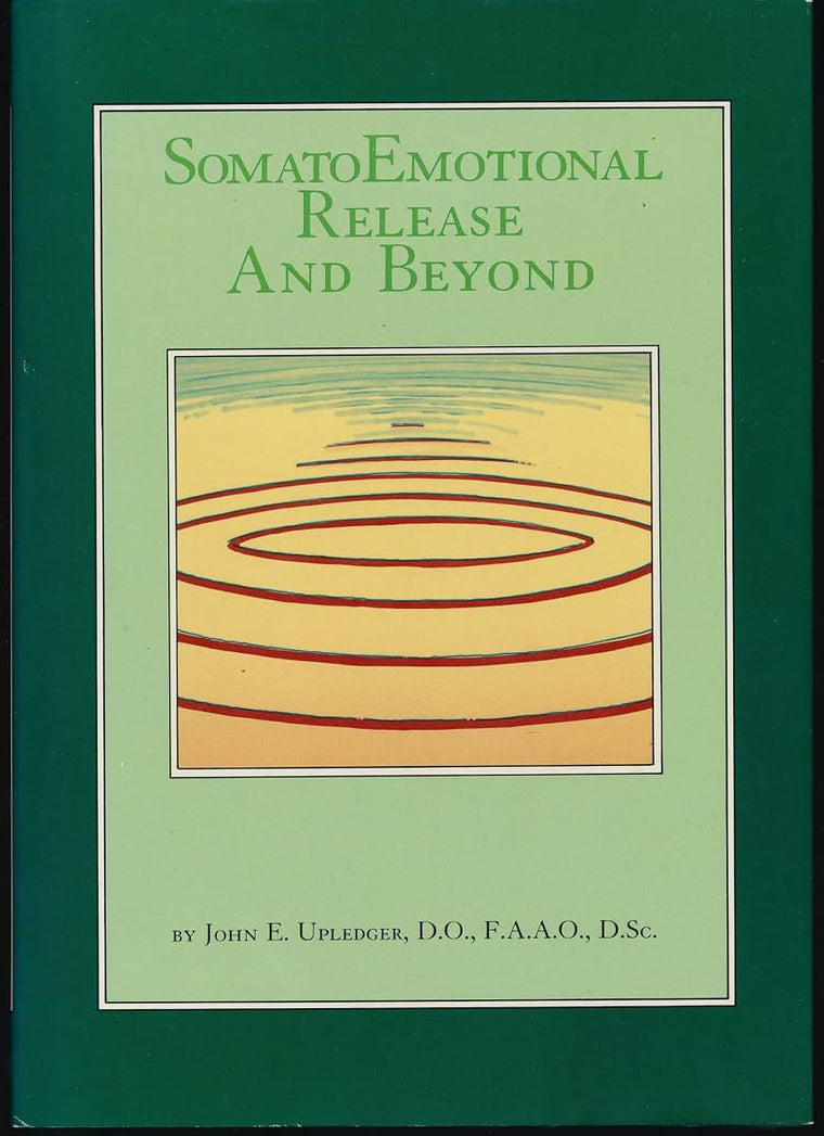 Somato Emotional Release and Beyond