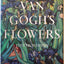 Van Gogh's Flowers