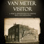 The Van Meter Visitor: A True and Mysterious Encounter with the Unknown