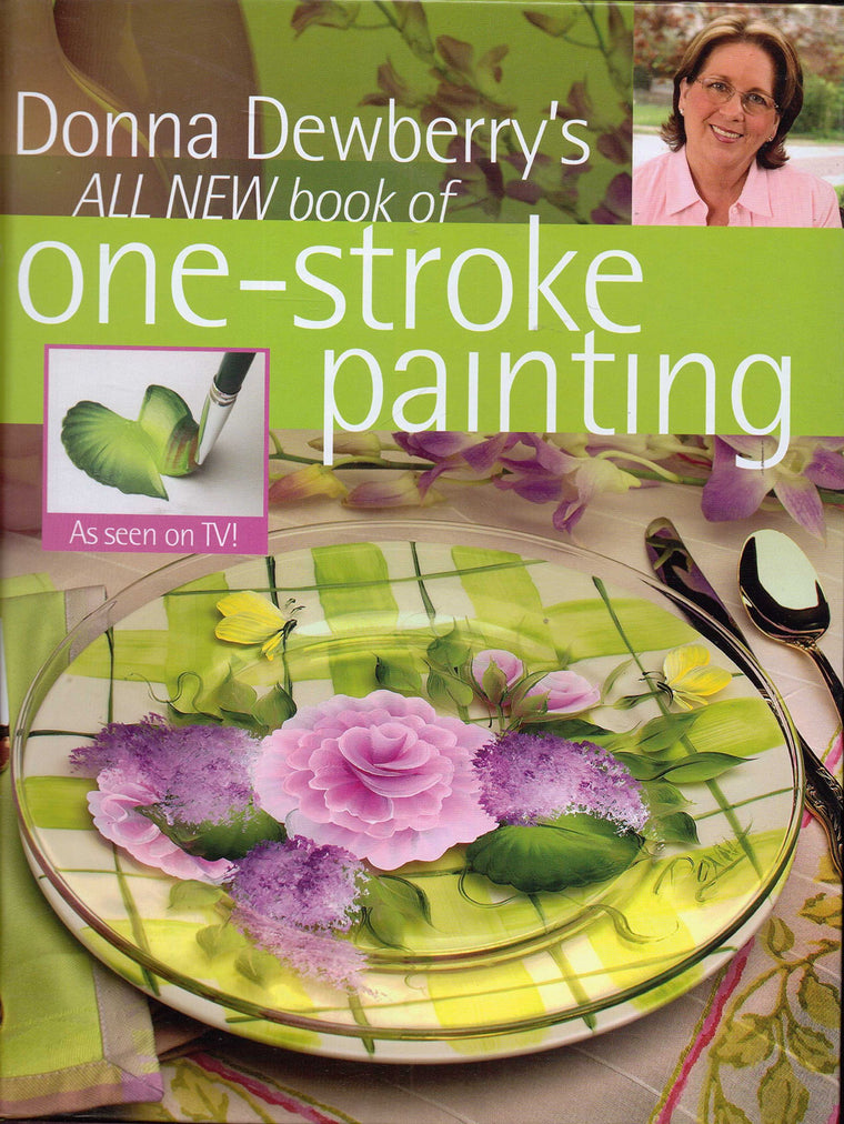 Donna Dewberry's All New Book of One-Stroke Painting