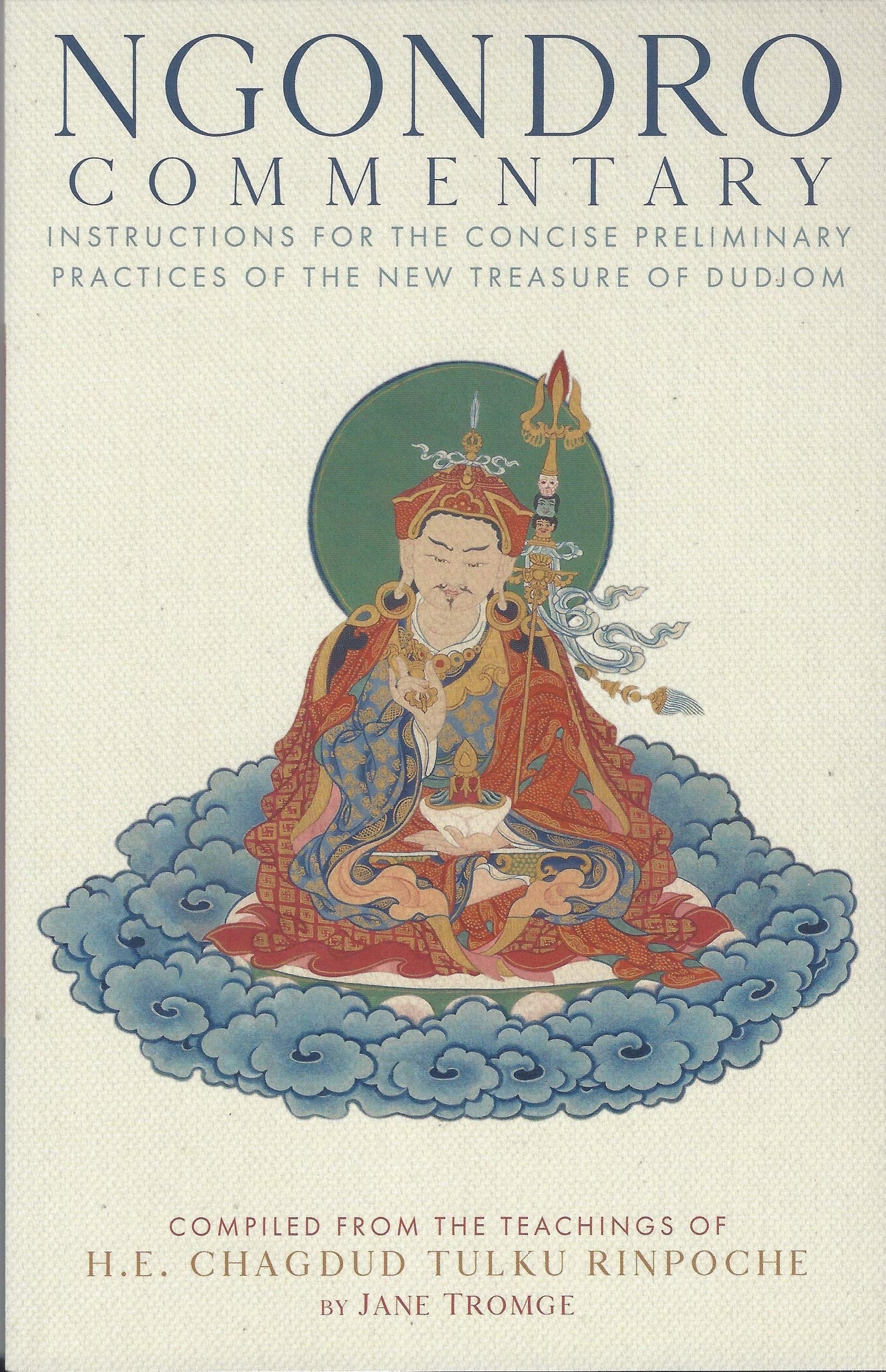 Ngondro Commentary: Instructions for the Concise Preliminary