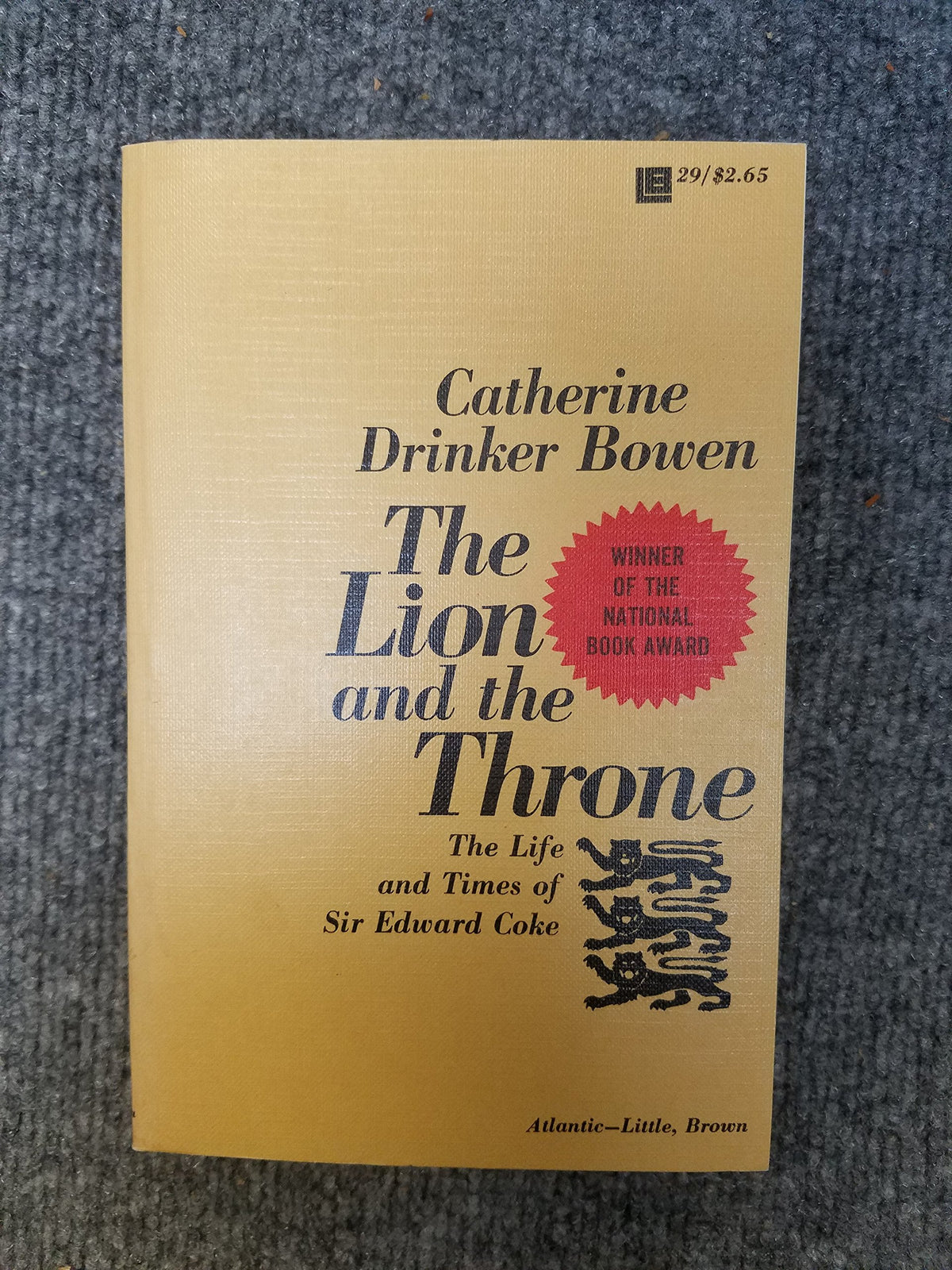 The Lion and the Throne: The Life and Times of Sir Edward Coke : 1552-1634