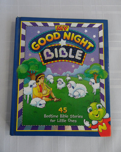 My Good Night Bible: 45 Bedtime Bible Stories for Little Ones