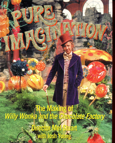 Pure Imagination: The Making of Willy Wonka and the Chocolate Factory