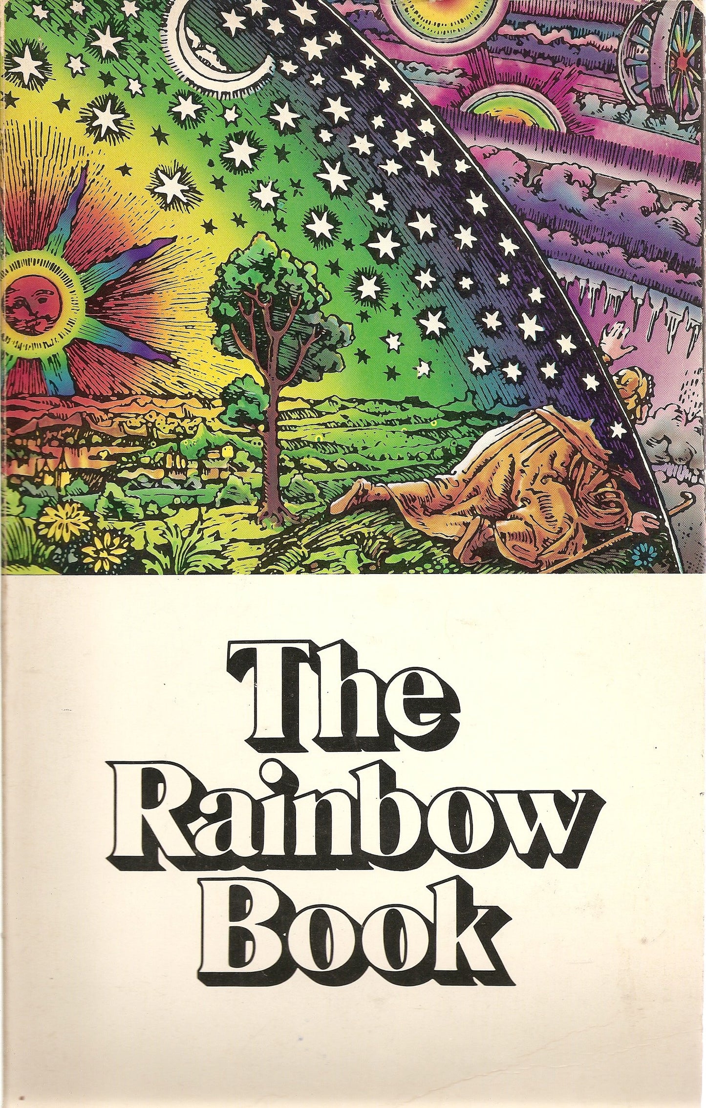 The Rainbow Book: Being a Collection of Essays & Illustrations Devoted to Rainbows in Particular & Spectral Sequences in General Focusing on the Meaning of Color (Physically & Metaphysically) from Ancient to Modern Times