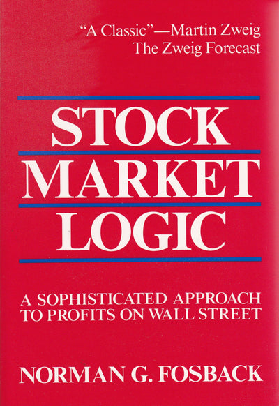 Stock Market Logic: A Sophisticated Approach to Profits on Wall Street
