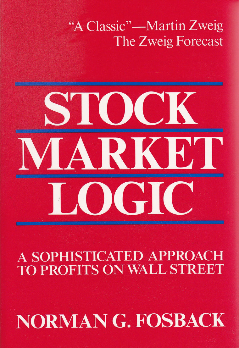 Stock Market Logic: A Sophisticated Approach to Profits on Wall Street