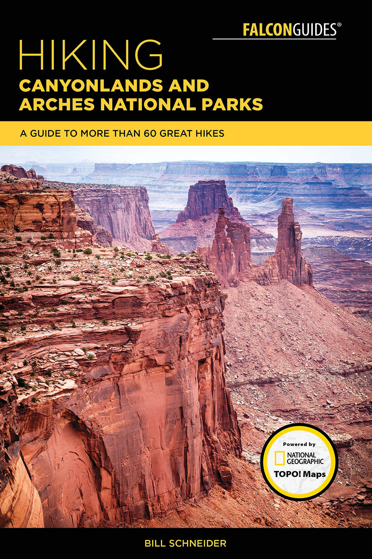 Hiking Canyonlands and Arches National Parks: A Guide To More Than 60 Great Hikes (Falcon Guides)