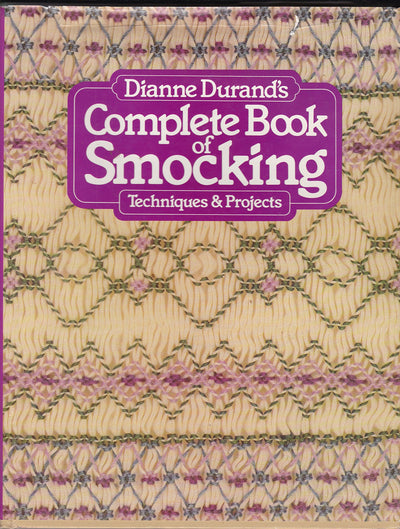 Dianne Durand's Complete Book of Smocking