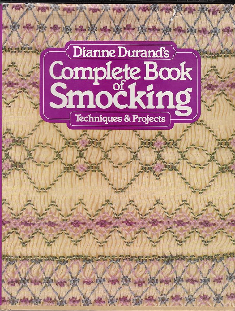 Dianne Durand's Complete Book of Smocking