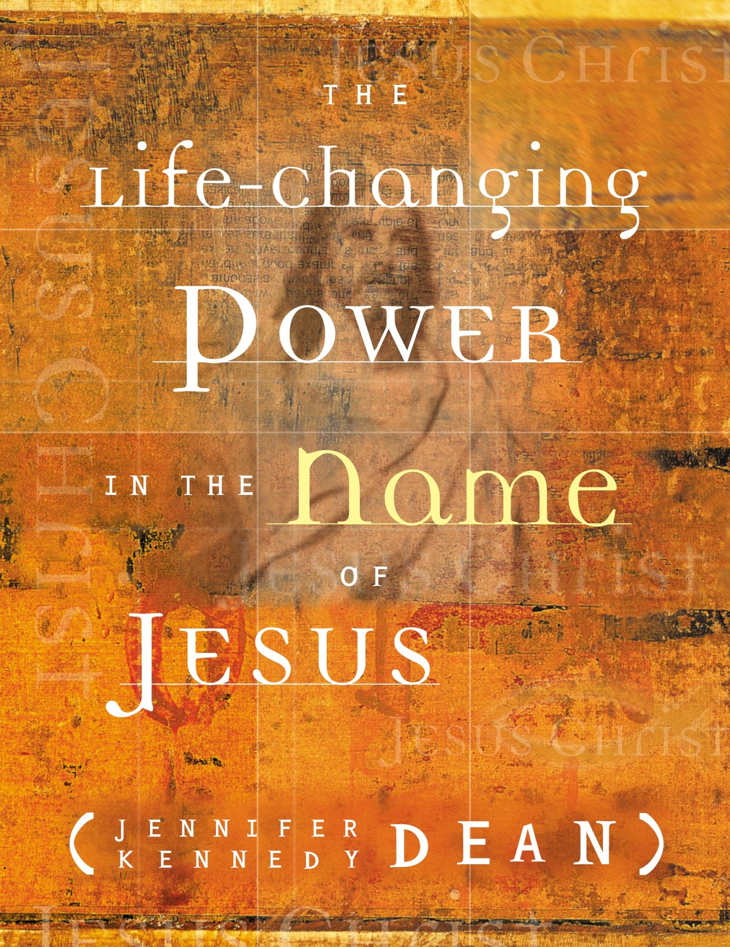 The Life-changing Power In The Name Of Jesus