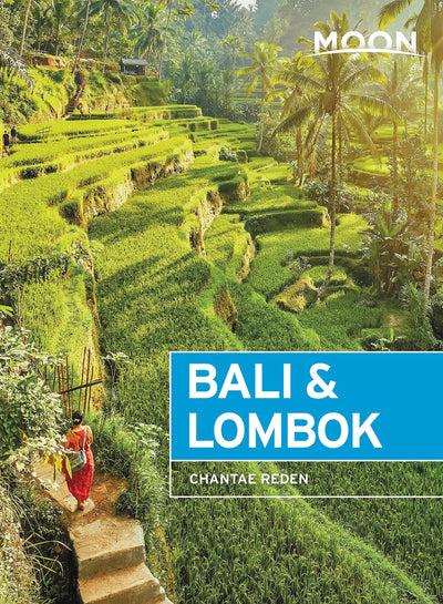 Moon Bali & Lombok: Outdoor Adventures, Local Culture, Secluded Beaches (Travel Guide)