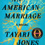 An American Marriage: A Novel (Oprah's Book Club 2018 Selection)