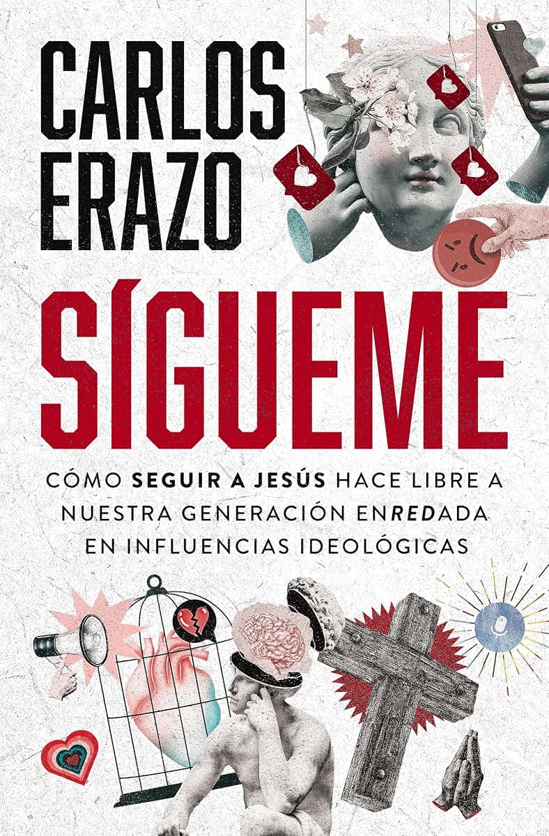 Sgueme: Cmo seguir a Jess hace libre a nuestra generacin enredada en influencias ideolgicas (Spanish Edition)