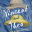 Vincent and Theo: The Van Gogh Brothers