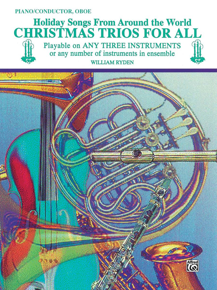 Christmas Trios for All (Holiday Songs from Around the World): Piano/Conductor, Oboe (For All Series)