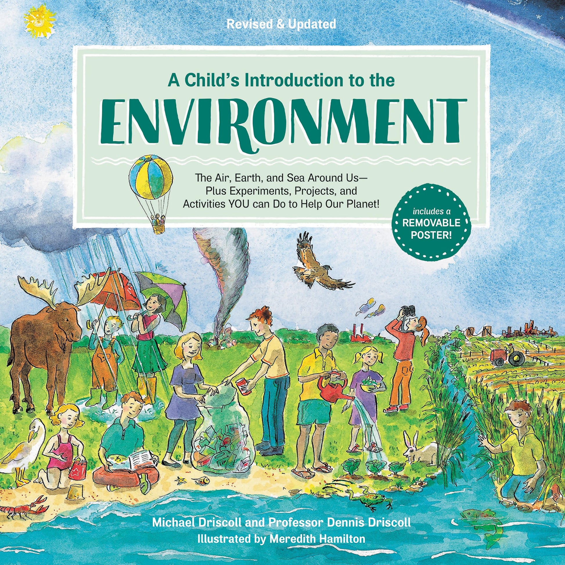 A Child's Introduction to the Environment: The Air, Earth, and Sea Around Us -- Plus Experiments, Projects, and Activities YOU Can Do to Help Our Planet! (A Child's Introduction Series)