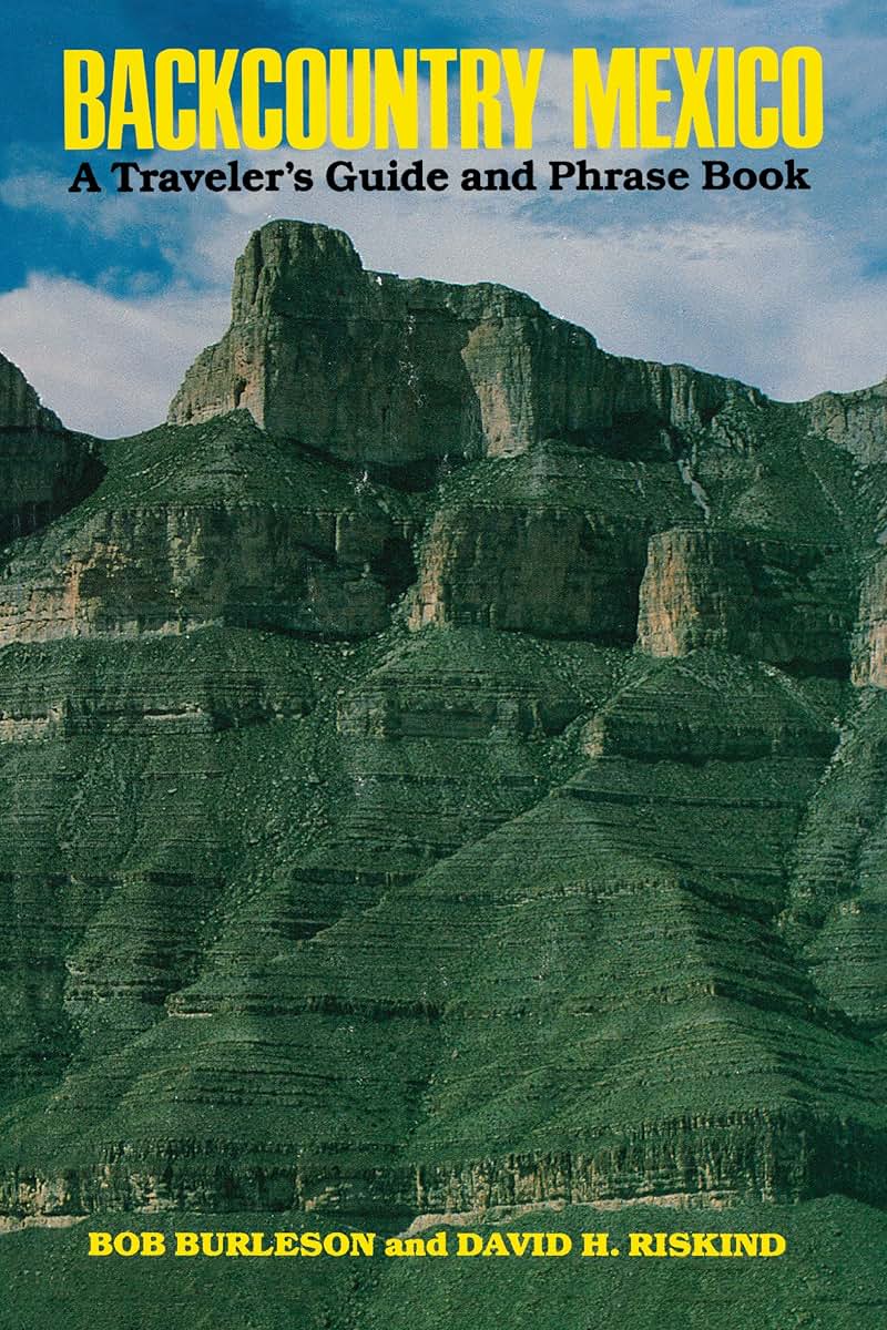 Backcountry Mexico: A Travelers Guide and Phrase Book
