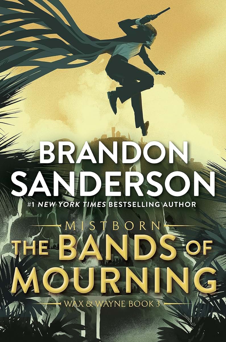 The Bands of Mourning: A Mistborn Novel (The Mistborn Saga, 6)
