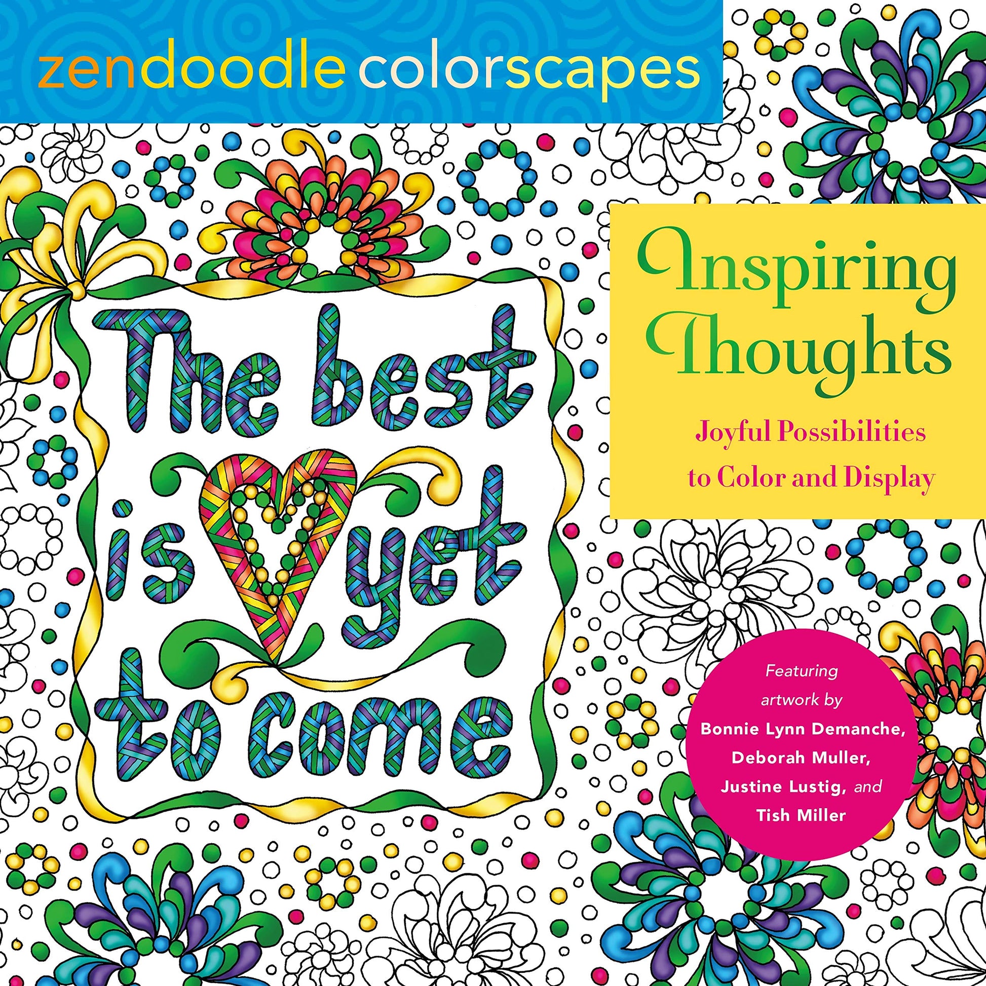 Zendoodle Colorscapes: Inspiring Thoughts: Joyful Possibilities to Color and Display