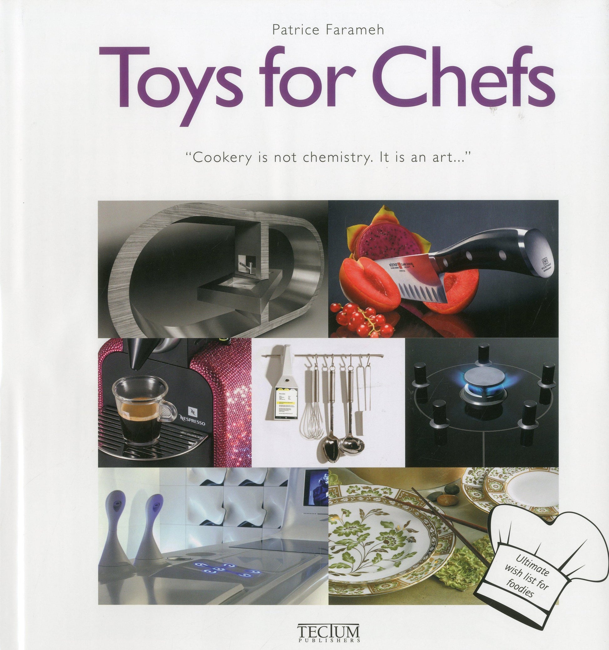 Toys for Chefs: Cookery Is Not Chemistry. It Is an Art (English and French Edition)