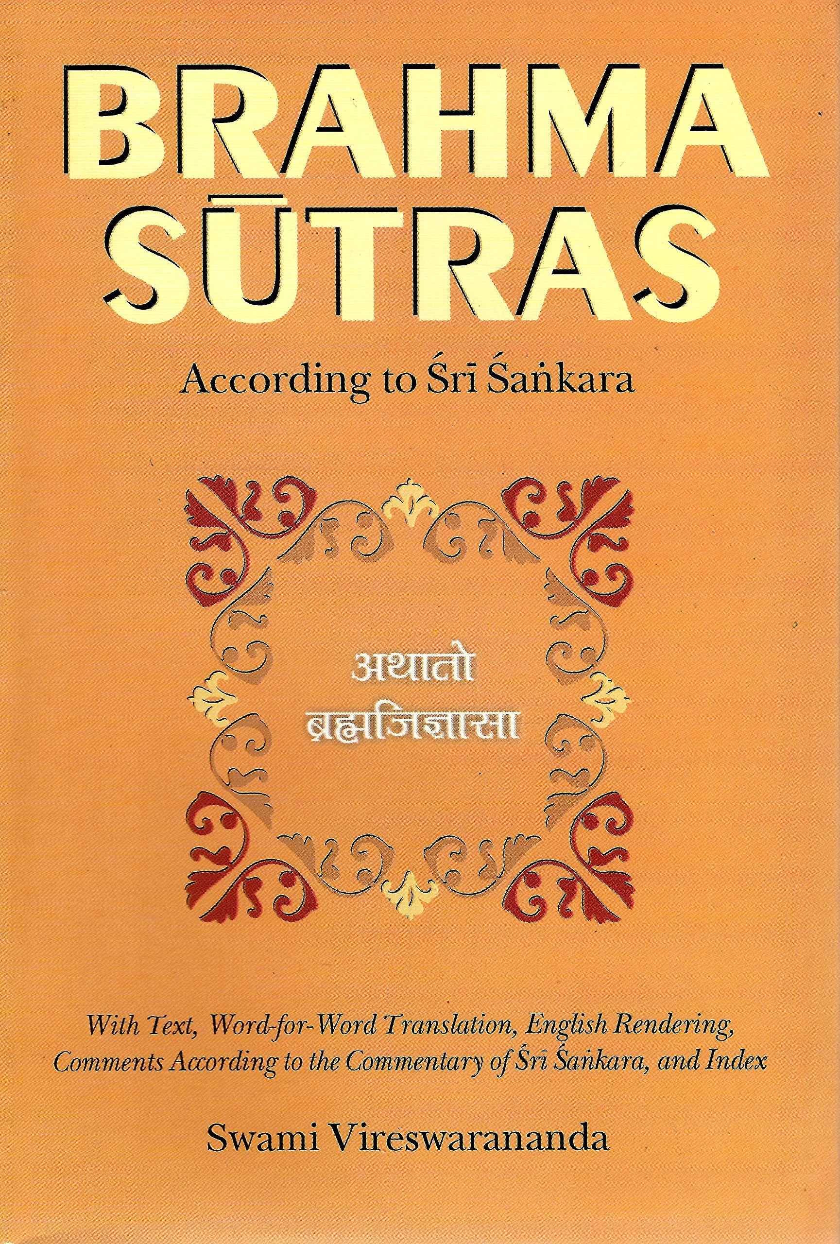Brahma-Sutras: With Text, Word-For-Word Translation, English Rendering, Comments According to the Commentary of Sri Sankara and Index