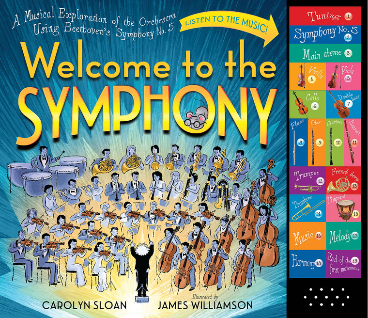 Welcome to the Symphony: A Musical Exploration of the Orchestra Using Beethoven's Symphony No. 5 (Welcome to Music! Sound Button Books)
