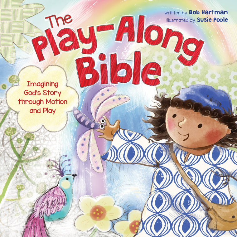 The Play-Along Bible: Imagining God's Story through Motion and Play