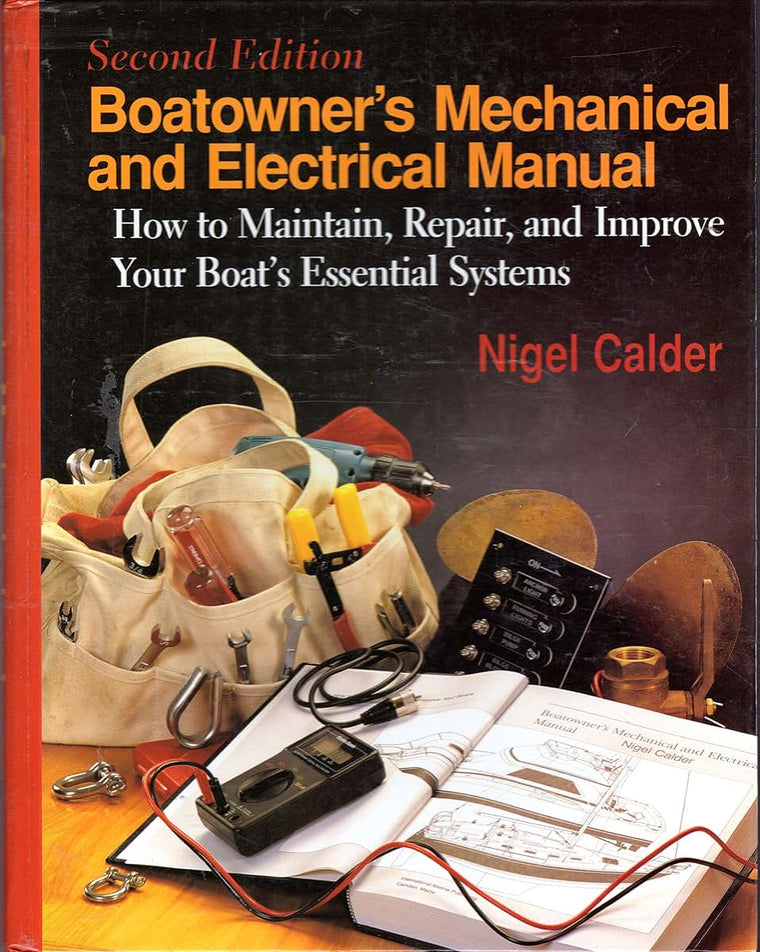 Boatowners Mechanical & Electrical Manual: How to Maintain
