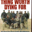 The Only Thing Worth Dying For: How Eleven Green Berets Forged a New Afghanistan