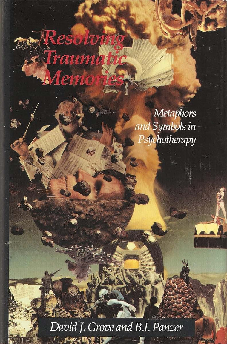 Resolving Traumatic Memories: Metaphors and Symbols in Psychotherapy
