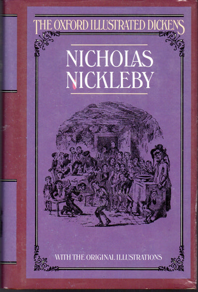 Nicholas Nickleby (Oxford Illustrated Dickens) by Dickens, C