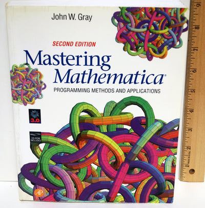 Mastering Mathematica: Programming Methods and Applications
