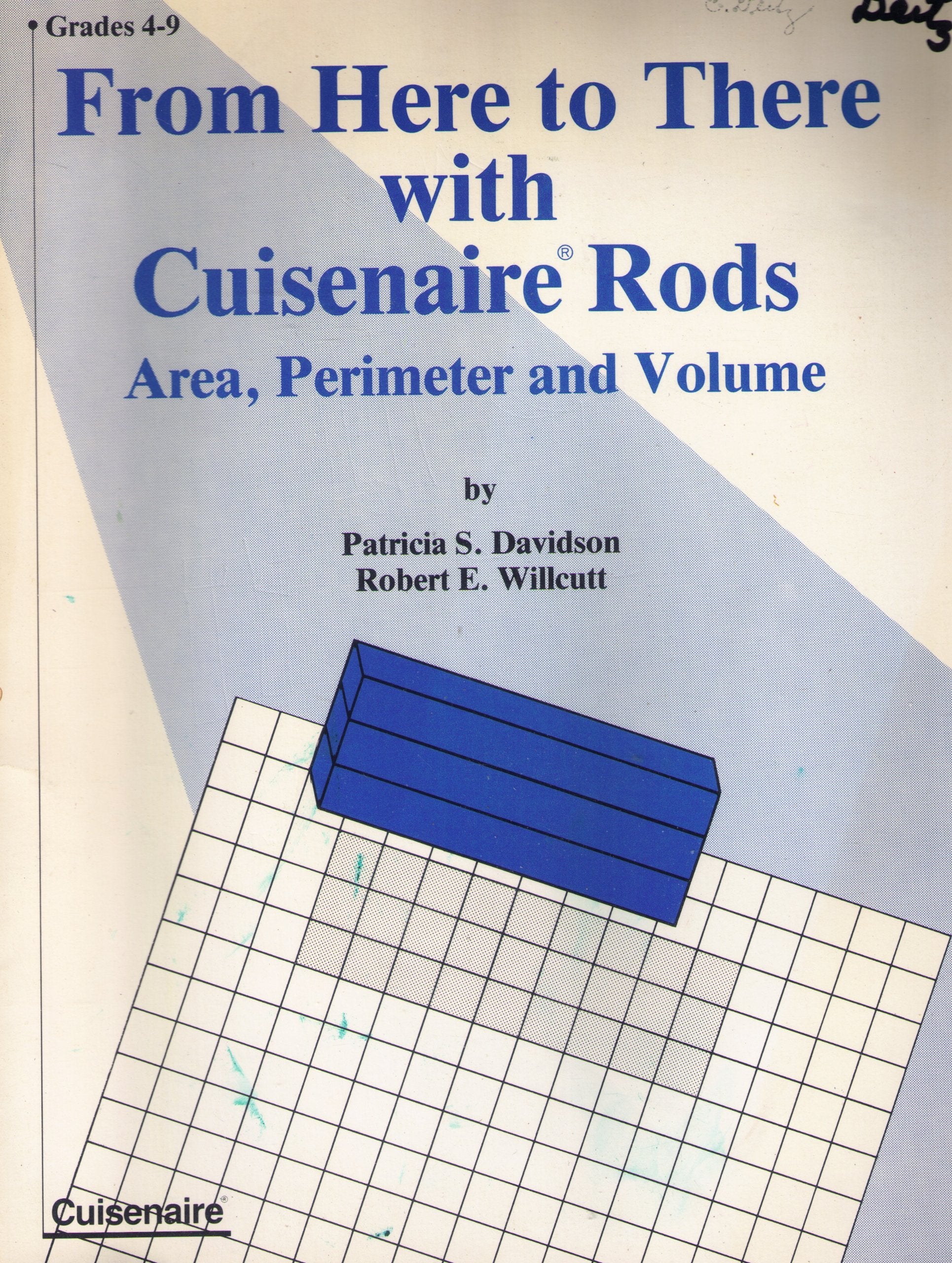 From Here to There With Cuisenaire Rods: Area, Perimeter and Volume, Grades 4-9