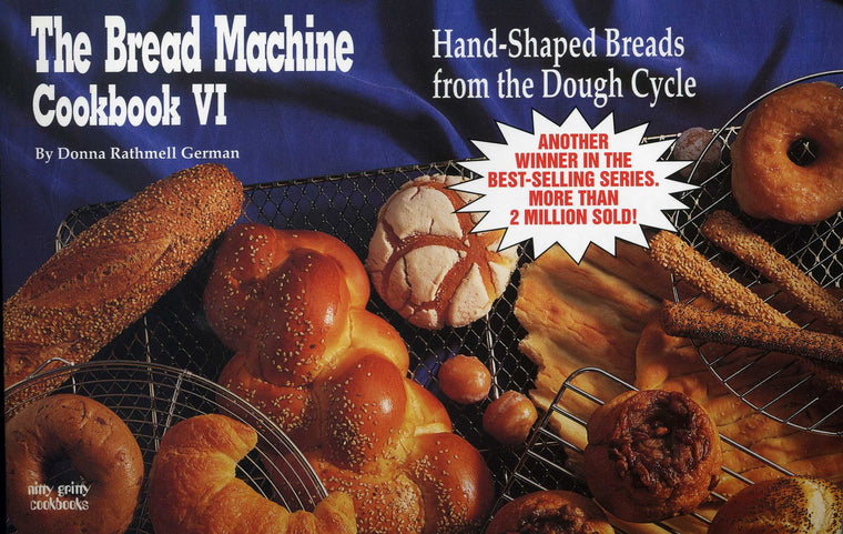 The Bread Machine Cookbook VI: Hand Shaped Breads from the Dough Cycle (Nitty Gritty Cookbooks)