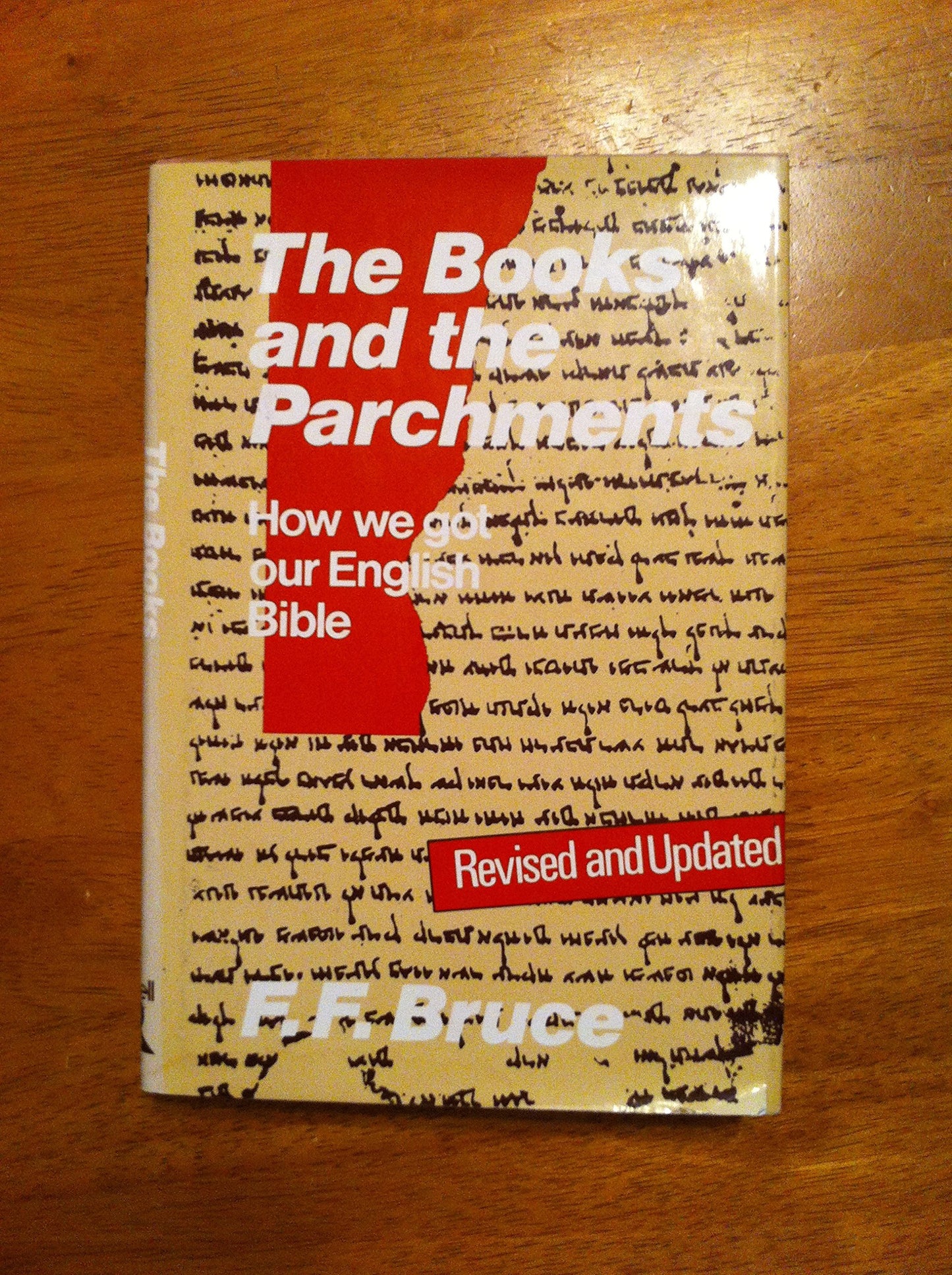 The Books and the Parchments: How We Got Our English Bible