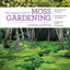 The Magical World of Moss Gardening
