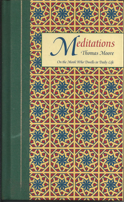 Meditations: On the Monk Who Dwells in Daily Life