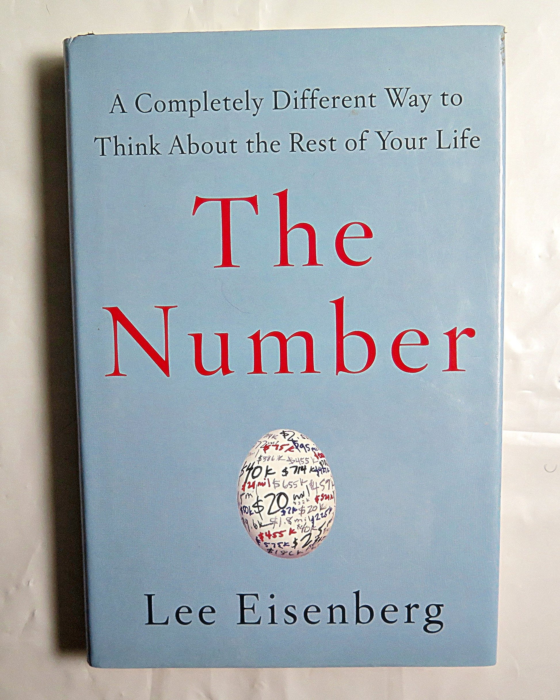 The Number: A Completely Different Way to Think About the Rest of Your Life