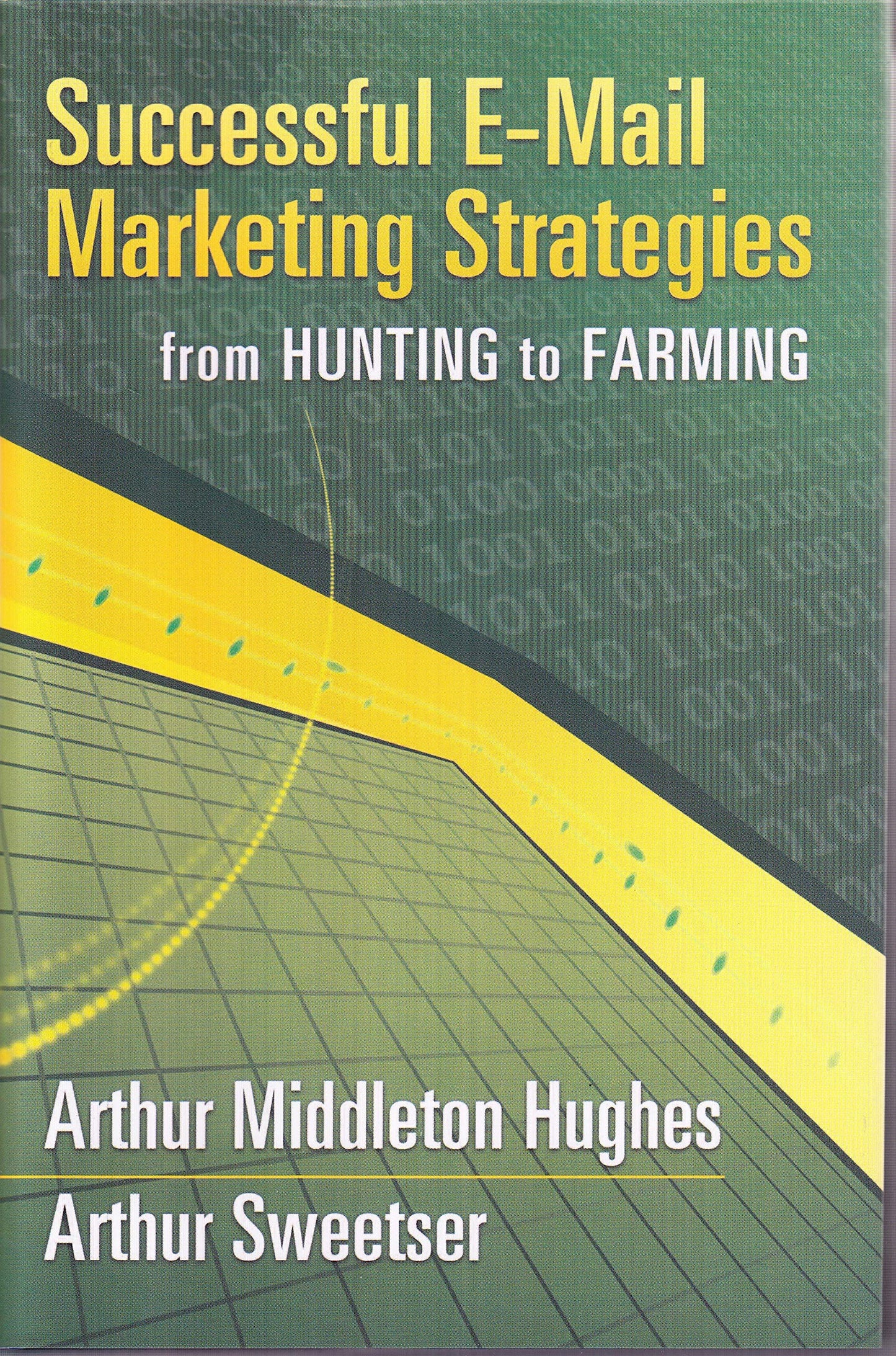 Successful Email Marketing Strategies: From Hunting to Farming