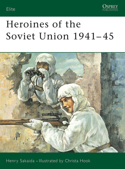 Heroines of the Soviet Union 1941-45 (Elite, 90)