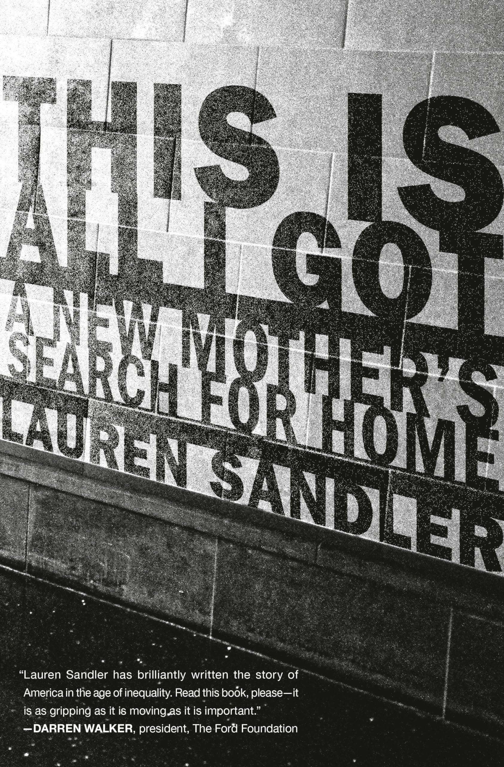 This Is All I Got: A New Mother's Search for Home