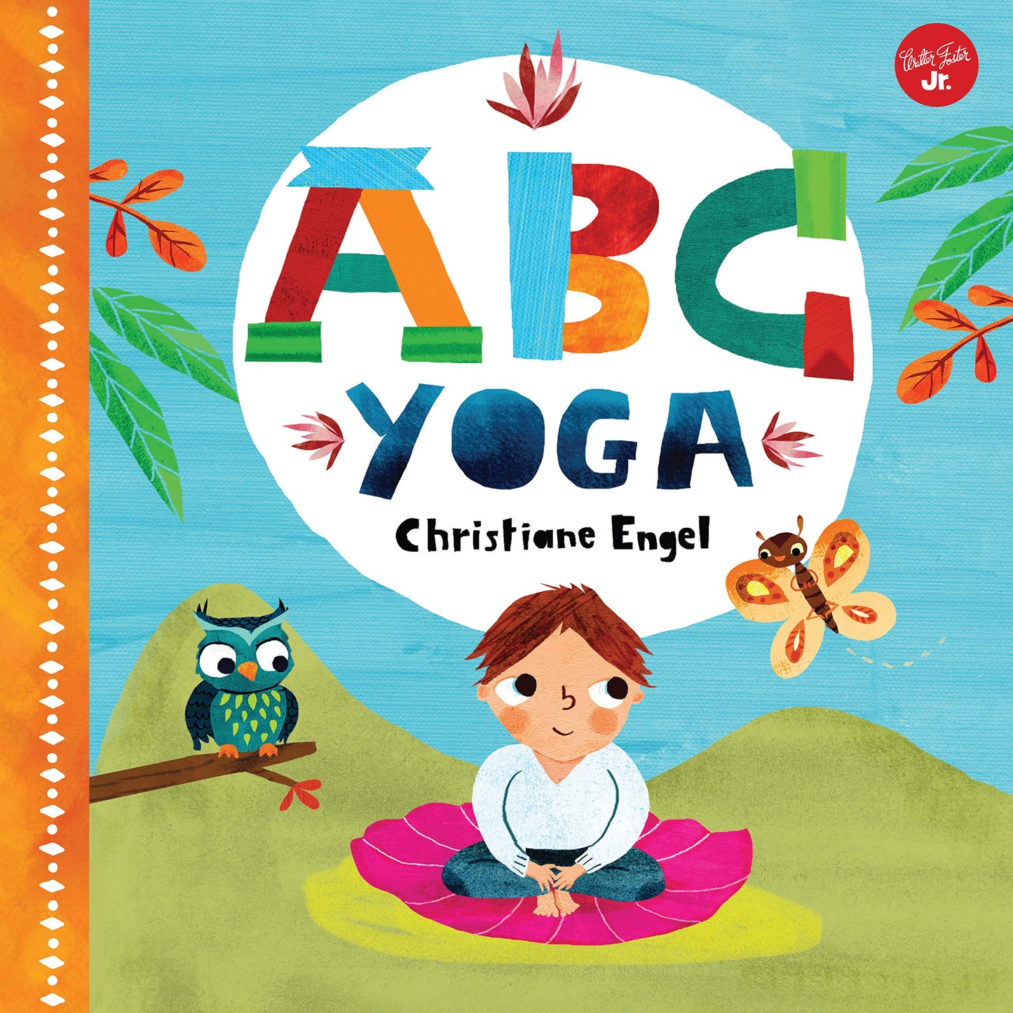 ABC for Me: ABC Yoga: Join us and the animals out in nature and learn some yoga! (Volume 1) (ABC for Me, 1)