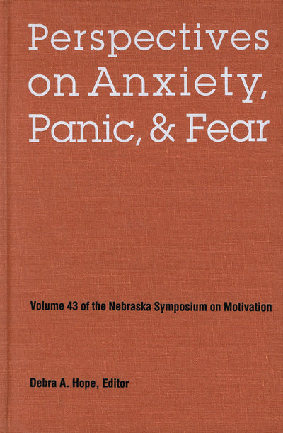 Nebraska Symposium on Motivation, 1995, Volume 43: Perspectives on Anxiety, Panic, and Fear