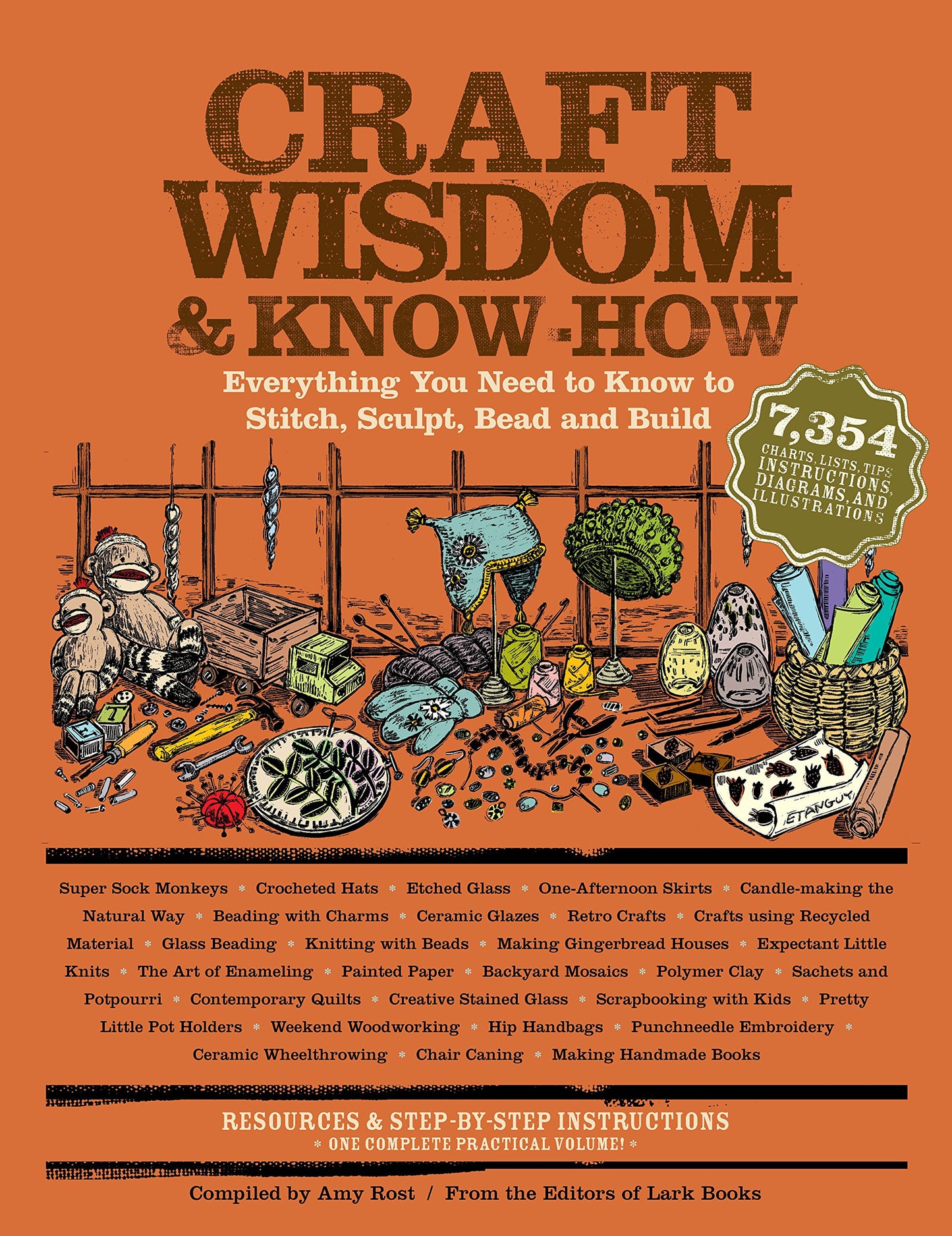 Craft Wisdom & Know-How: Everything You Need to Stitch, Sculpt, Bead and Build