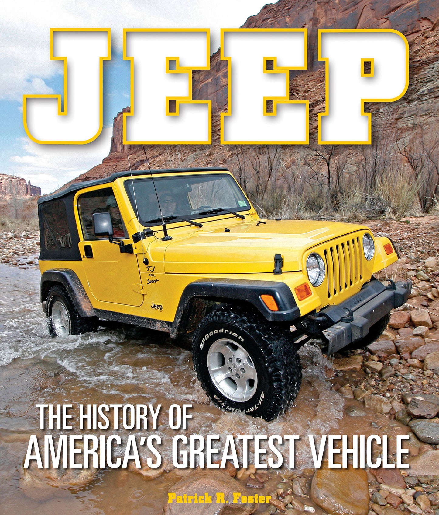 Jeep: The History of America's Greatest Vehicle by Foster, P